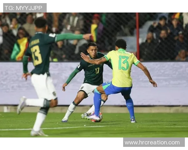 巴西与玻利维亚足球直播全程回顾及精彩瞬间分析